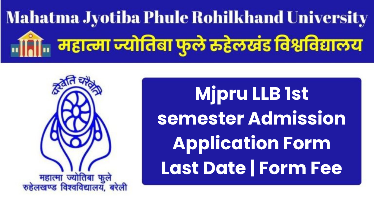 Mjpru LLB 1st semester Admission Application Form Last Date Form Fee